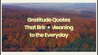 Say quot Thank Youquot  Gratitude Quotes That Bring Meaning to the Everyday [upl. by Albrecht]