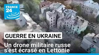 Guerre en Ukraine  un drone militaire russe sest écrasé en Lettonie • FRANCE 24 [upl. by Haronid]