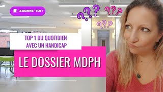 Le Dossier MDPH part1 [upl. by Aimaj180]