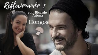 Ricardo Arjona  Hongos REFLEXIÓN Y ANÁLISIS parte I ✅ [upl. by Donahue]