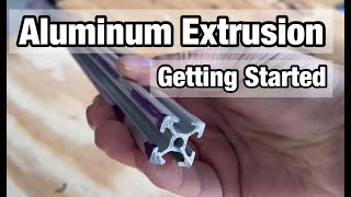 Getting Started with Aluminum Extrusion [upl. by Sheree560]