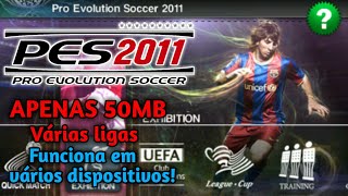 PES 2011 para Android offline Sem emulador com várias ligas mundiais [upl. by Liddy]