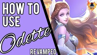 HOW TO USE ODETTE  Revamped Odette Guide  Mobile Legends✓ [upl. by Embry63]