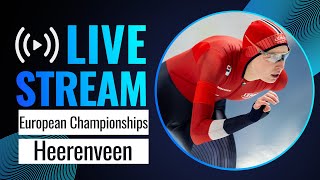 LIVE  European Championships session  Heerenveen 2024  SpeedSkating [upl. by Bayard]