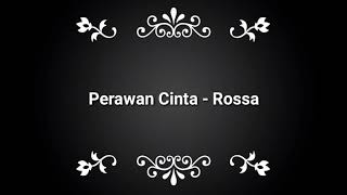 Rossa  Perawan Cinta LIRIK [upl. by Yetac839]