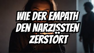 Psychologie im Alltag Wie der Empath den Narzissten zerstören kann👉10 Wege [upl. by Bowers232]