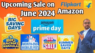 Next Sale On Flipkart Amazon June 2024 Next Big Saving days Next Sale On Flipkart Amazon prime day [upl. by Hnil]