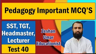 Pedagogy Mcqs model paper 40 Education by Zeshan Umar  SST  TGT  LECTURER EDUCATION [upl. by Flin]