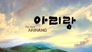 The Story of Arirang [upl. by Eng]