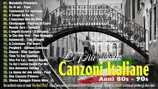 50 Canzoni mitiche anni 80 e 90  Le più belle canzoni italiane anni 80 90  Italian songs [upl. by Curzon]