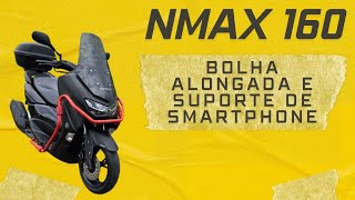 Nmax 160 com Bolha Alongada e suporte smartphone [upl. by Kohn850]