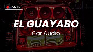 Car Audio 💥 EL GUAYABO 2 DOBLE TONO  Dj YeisonEAC [upl. by Dee Dee]