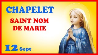 CHAPELET 🙏 Jeudi 12 Sept  Le Saint NOM DE MARIE [upl. by Raymonds]