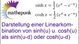 Darstellung einer Linearkombination von sinhu und coshu als sinhud oder coshud [upl. by Annovy]