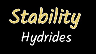 stability of Hydrides [upl. by Thorner]