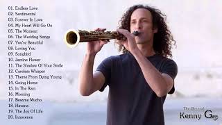 Kenny G Greatest Hits Full Album 2023 ♫ The Best Songs Of Kenny G ♫ Best Saxophone Love Songs 2023 [upl. by Jacobo]