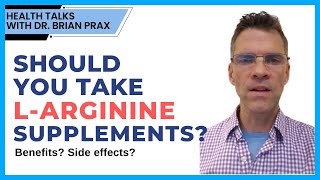 Should You Take LArginine Supplements  Dr Prax Health Talks [upl. by Hellene]