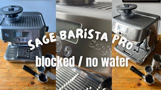 NOT A HOW TO  SAGE BARISTA PRO  BLOCKED  NO WATER OR STEAM [upl. by Bbor]