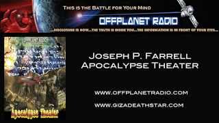 Joseph P Farrell on Offplanet Radio  Apocalypse Theater [upl. by Leanna]