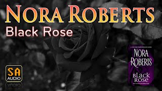 Black Rose In the Garden 2 by Nora Roberts  Story Audio 2021 [upl. by Yerahcaz]