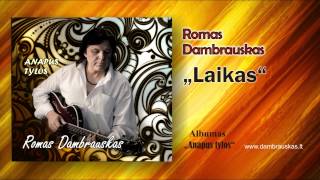 Romas Dambrauskas Laikas [upl. by Lagasse]