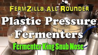 Plastic Pressure Fermentation Fermenter King Snub Nose and FermZilla All Rounder [upl. by Depoliti]