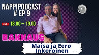 Ep 9 RAKKAUS Maisa ja Eero Inkeroinen [upl. by Nodyl]