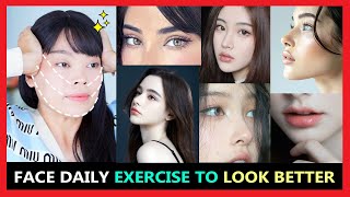 How to Look Better Face Beautiful More Attractive Naturally  FACE DAILY EXERCISE [upl. by Einnor333]