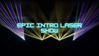 Epic intro Laser show [upl. by Greenland]