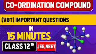 COORDINATION COMPOUND CLASS 12 CHEMISTRY  IMPORTANT QUESTION VBT  jee neet VBT class12 [upl. by Tomaso254]