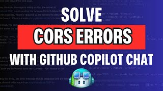 Fix CORS Errors in minutes with GitHub Copilot Chat [upl. by Itteb]