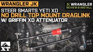 Jeep Wrangler JK Steer Smarts YETI XD No Drill Top Mount Draglink w Attenuator Review amp Install [upl. by Herahab]