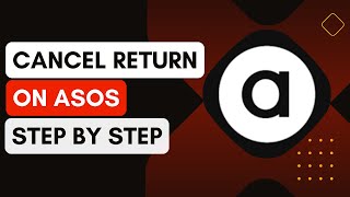 Asos How To Cancel A Return [upl. by Bellda353]