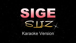 SIGE  Sliz Karaoke  Instrumental [upl. by Rahcir133]