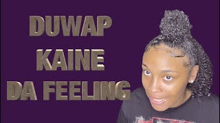 Reaction Video  Duwap Kaine  Da Feeling [upl. by Laws48]