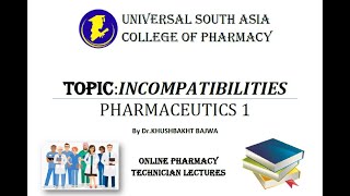 INCOMPATIBILITIES  PHARMACEUTICSI  1ST YEAR  PHARMACY TECHNICIAN LECTURES  USA PHARMACY COLLEGE [upl. by Aiset]