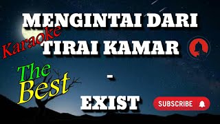 Karaoke Lagu Malaysia Mengintai Dari Tirai Kamar  Exist  Nada Pria [upl. by Iz]