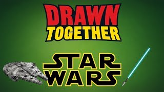 Star Wars References in Drawn Together [upl. by Lorimer]