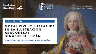 Moral civil y literatura en la ilustración aragonesa Ignacio de Luzán [upl. by Marji]