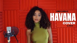 Camila Cabello  Havana Cover by Wild B [upl. by Cathrin]