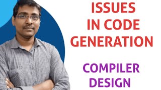 ISSUES IN CODE GENERATION  COMPILER DESIGN [upl. by Rakel]