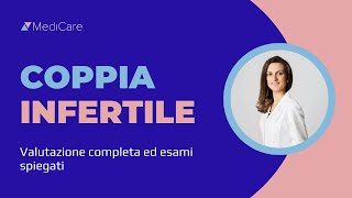 Valutazione completa della COPPIA INFERTILE gli esami essenziali spiegati [upl. by Donohue]