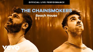 The Chainsmokers  quotBeach Housequot Official Live Performance  Vevo [upl. by Nahaj]