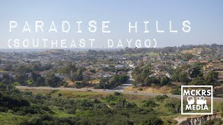 Growing Up In Paradise Hills Southeast San Diego  Documentary [upl. by Erdnaid]