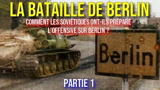 Comment les Soviétiques ontils préparé loffensive sur Berlin en 1945  40 Partie 1 LDS [upl. by Llenral495]