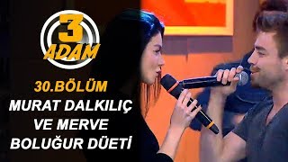 Murat Dalkılıç ve Eşi Merve Boluğur Birlikte Şarkı Söylediler  3 Adam [upl. by Ahsiea40]