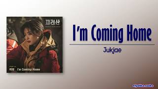 Jukjae 적재 – I′m Coming Home Jirisan OST Part 10 RomEng Lyric [upl. by Gianna964]