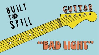 Built to Spill  quotBad Lightquot guitar tab [upl. by Hallvard]