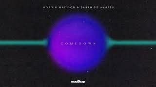 Morgin Madison amp Sarah de Warren  Comedown [upl. by Eelloh840]