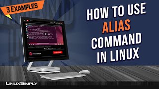 How to Use ‘alias’ command in Linux 3 Practical Examples  LinuxSimply [upl. by Anirtap69]